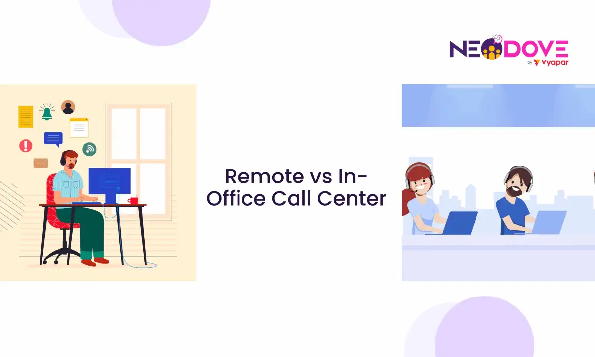 Remote vs In-Office Call Center l NeoDove