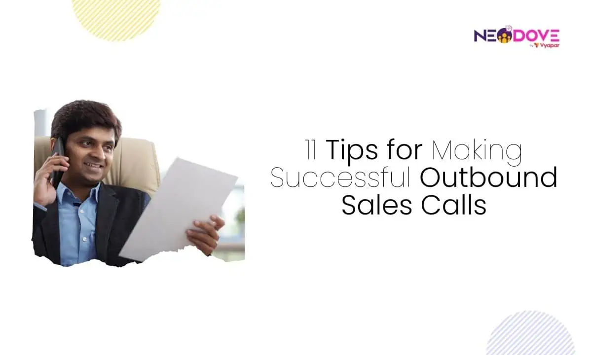 11 Tips for Making Successful Outbound Sales Calls - NeoDove