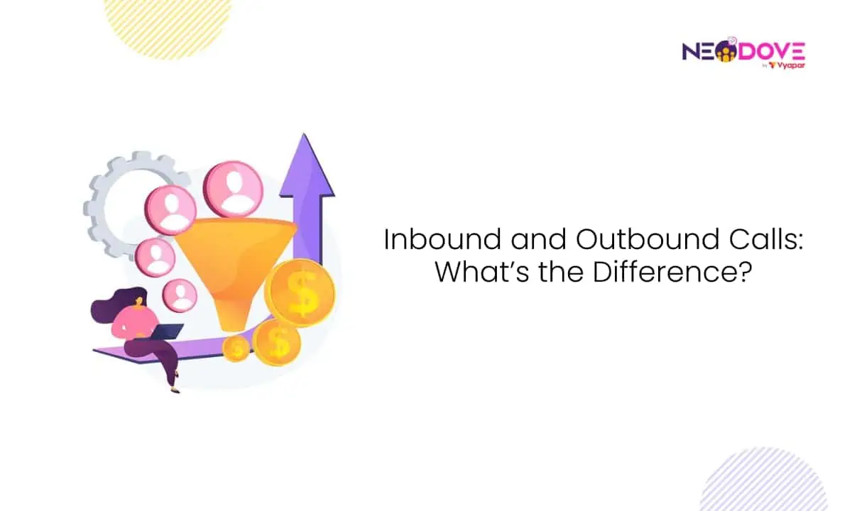 Inbound and Outbound Calls What’s the Difference l NeoDove