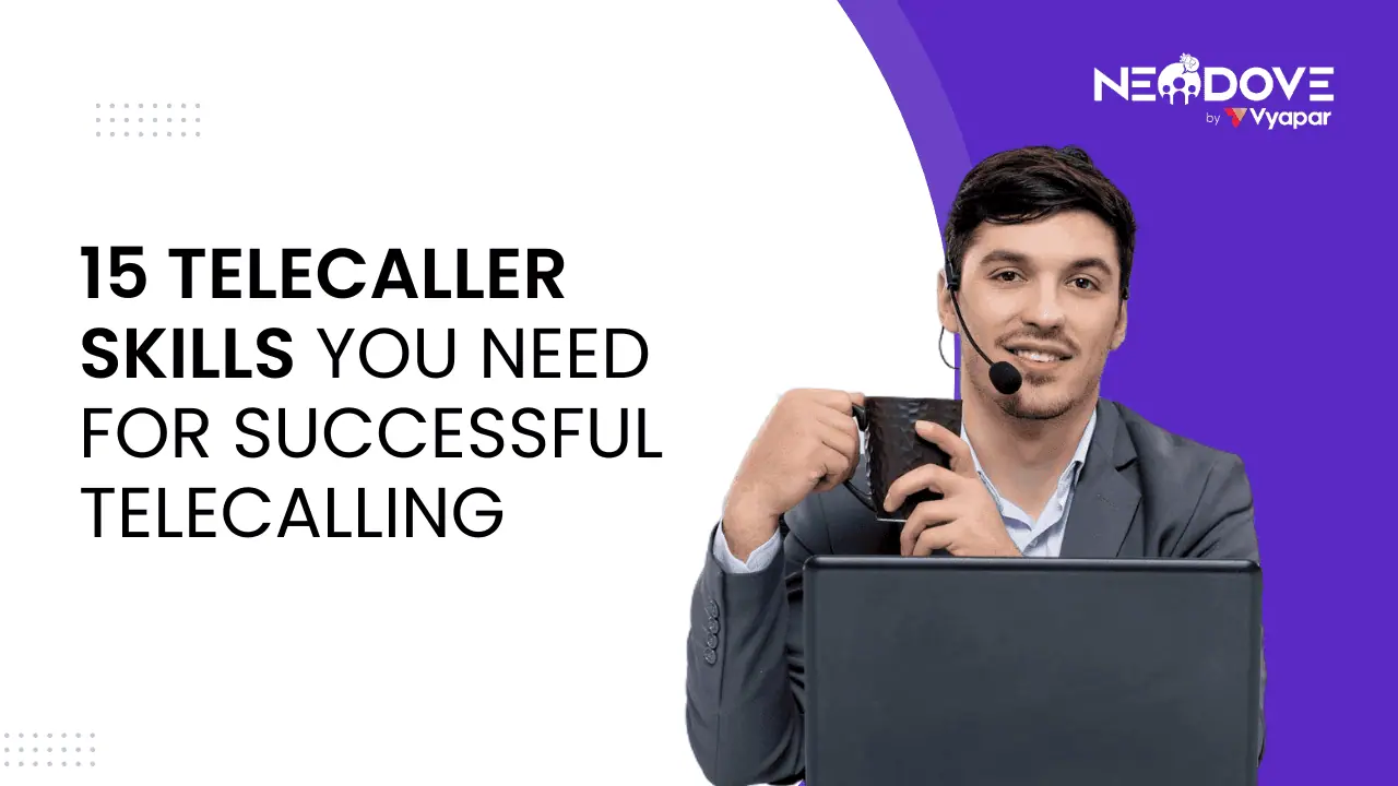 15 Telecaller Skills You Need For Successful Telecalling - NeoDove
