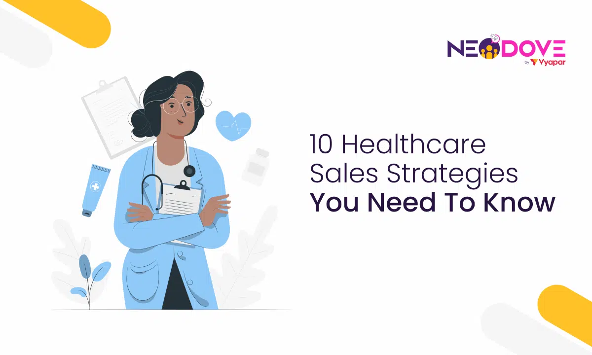 10 Healthcare Sales Strategies You Need To Know l NeoDove