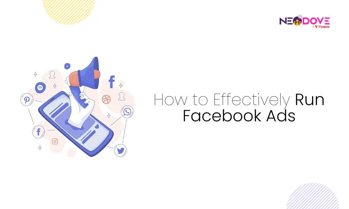 How to Effectively Run Facebook Ads - NeoDove