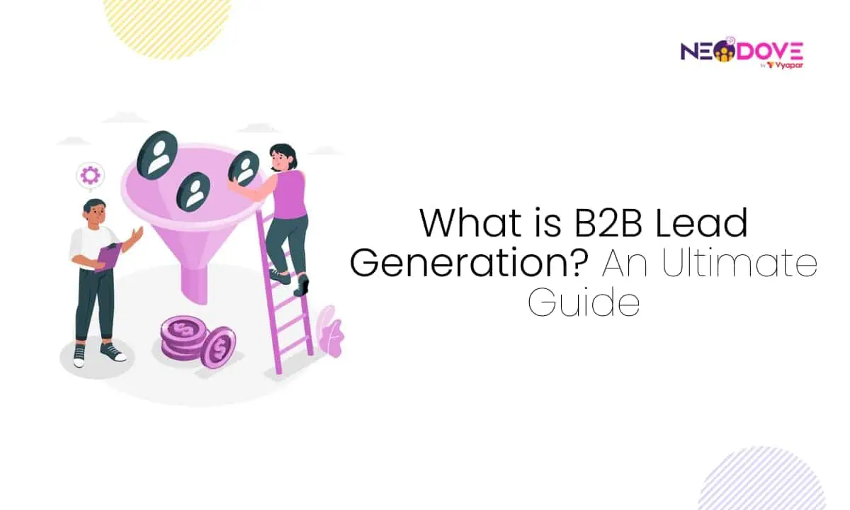 What is B2B Lead Generation An Ultimate Guide _ NeoDove